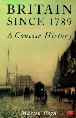 Britain Since 1789: A Concise