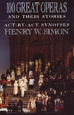 100 Great Operas and Their Stories: