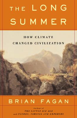 The Long Summer: How Climate Changed