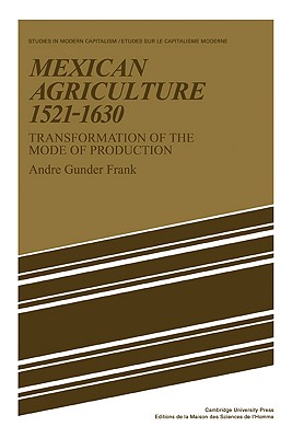 Mexican Agriculture 1521 1630: