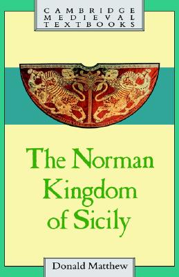 The Norman Kingdom of Sicily
