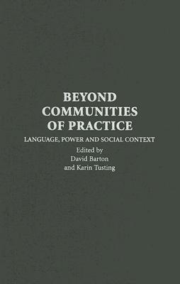 Beyond Communities of Practice:
