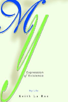My Expression of Existence: My