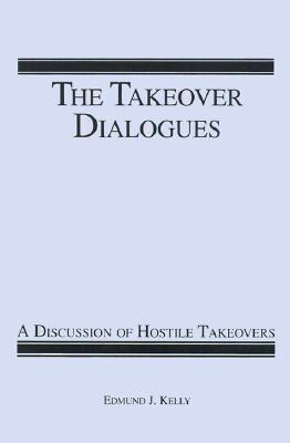 The Takeover Dialogues: A Discussion of