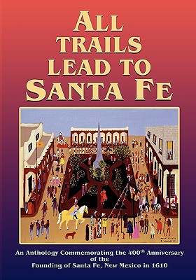 All Trails Lead to Santa F