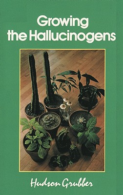 【预订】growing the hallucinogens: how to