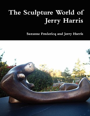 The Sculpture World of Jerry