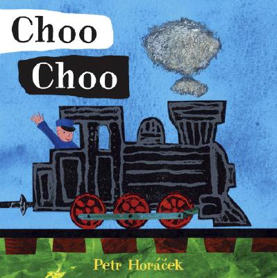 Choo Choo [Board book] 英文原版