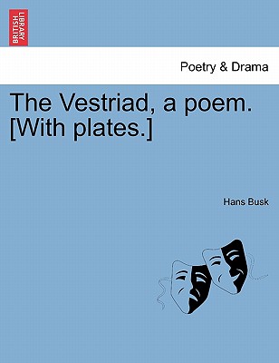 The Vestriad, a Poem. [With