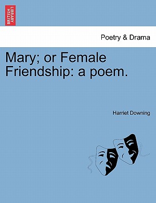 Mary; Or Female Friendship: A