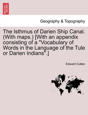 【预订】the isthmus of darien ship canal. (with