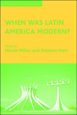 When Was Latin America Modern?
