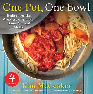 4 Ingredients One Pot, One Bowl: