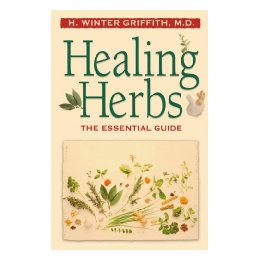 Healing Herbs: The Essential