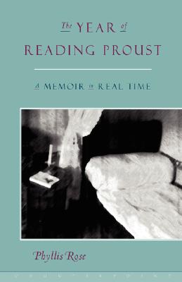 The Year of Reading Proust: A Memoir in