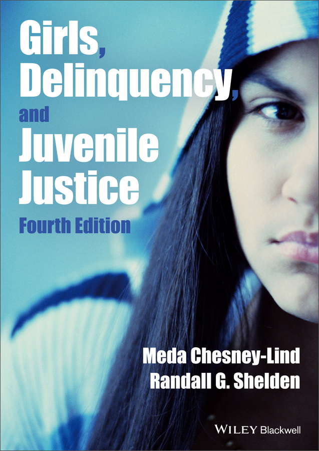 girls, delinquency, and juvenile justice, 4th edition