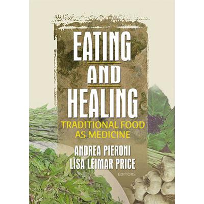 预订 Eating and Healing: Traditional Food As Medi...