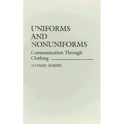 预订 Uniforms and Nonuniforms: Communication Through Clothing