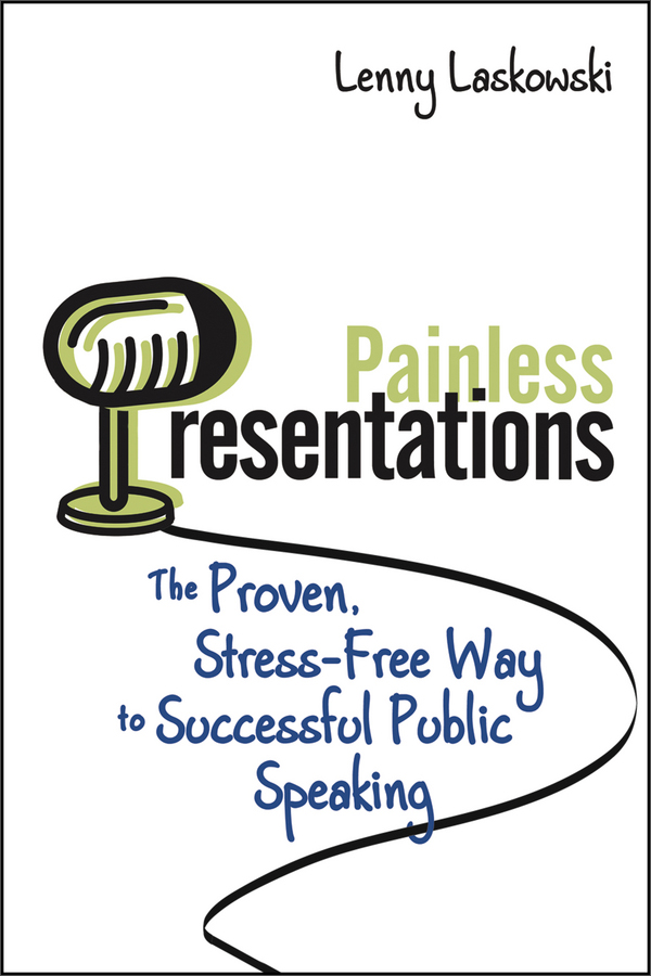 painless presentations: the proven, stress-free way to