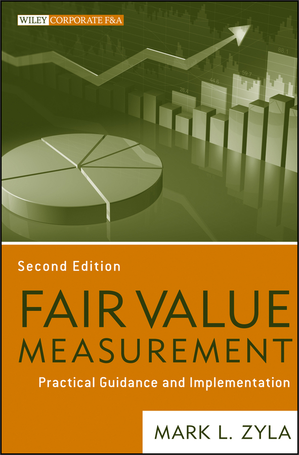 fair value measurement, second edition: practical guidance and