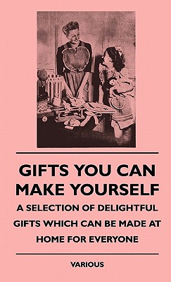 【预订】gifts you can make yourself - a