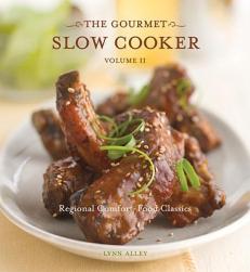 The Gourmet Slow Cooker: Volume II: