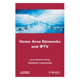 Home Area Networks And Iptv
