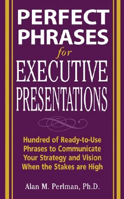 Perfect Phrases for Executiv