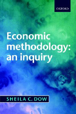 Economic Methodology: An Inquiry