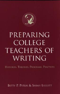 Preparing College Teachers of Writing: