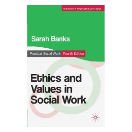 Ethics and Values in Social Work