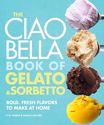 The Ciao Bella Book of Gelato &