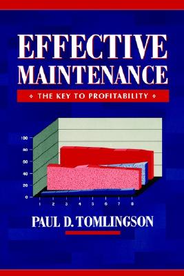 Effective Maintenance: The Key T