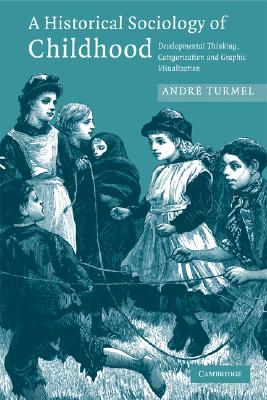 A Historical Sociology of Childhood: