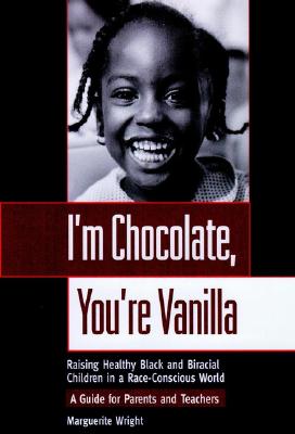 I'M Chocolate, You'Re Vanilla: Raising word格式下载
