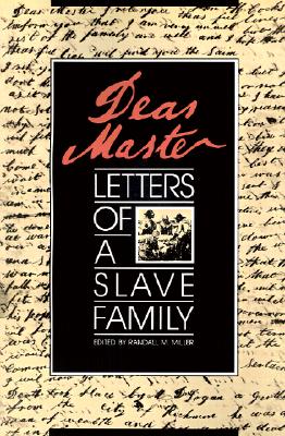 Dear Master: Letters of a Slave