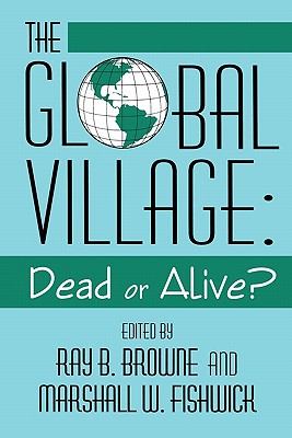 Global Village: Dead or Alive?
