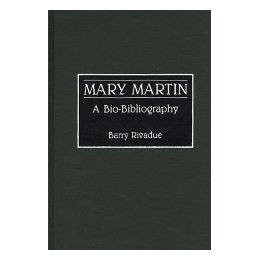 Mary Martin: A Bio-Bibliography