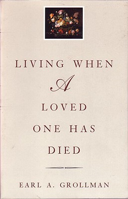 Living When a Loved One Has Died: