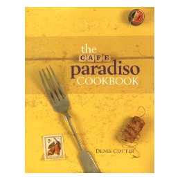 The Cafe Paradiso Cookbook