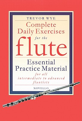 Complete Daily Exercises for the Flute: