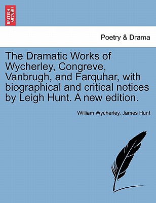 The Dramatic Works of Wycherley,