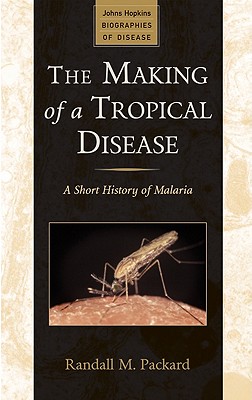 The Making of a Tropical Disease: A