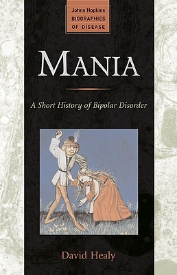 Mania: A Short History of Bipola