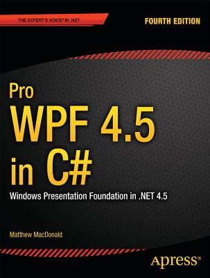 Pro Wpf 4.5 in C#: Windows Presentation