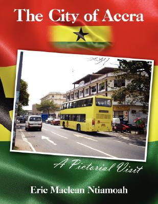 The City of Accra - A Pictorial