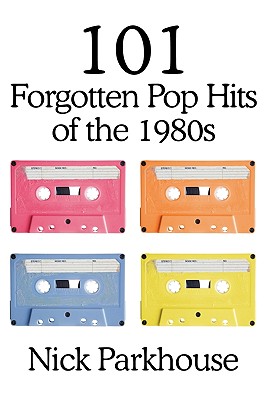 101 Forgotten Pop Hits of the