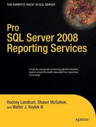 Pro SQL Server 2008 Reporting
