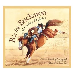B Is for Buckaroo: A Cowboy