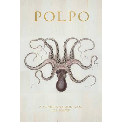 预订 Polpo: A Venetian Cookbook (of Sorts)